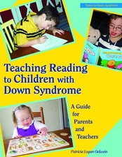 Teaching Reading to Children With Down Syndrome: A Guide for Parents and Tea...