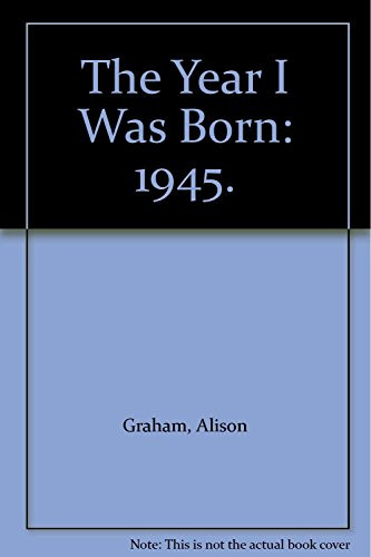 Year I Was Born: 1945 Hardback Book The Cheap Fast Free Post - Picture 1 of 2