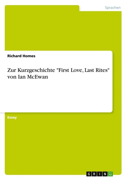 Richard Homes | Zur Kurzgeschichte First Love, Last Rites Von Ian Mcewan | Buch-image