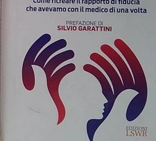 Cosmi IL DOTTORE E IL PAZIENTE. COME RICREARE IL RAPPORTO DI FIDUCIA CHE AVEVAMO
