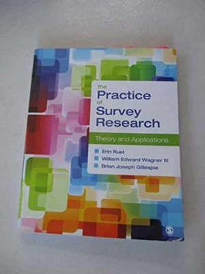 The Practice of Survey Research: - Paperback, by Ruel Erin; Wagner - Very Good
