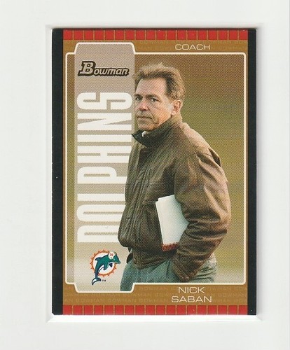 2005 Bowman Bronze #73 Nick Saban Rookie Dolphins Alabama - Picture 1 of 2
