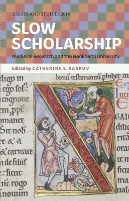 Chris Jones Slow Scholarship (Hardback) Essays and Studies