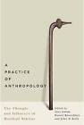 A Practice of Anthropology: The Thought and Influence of Marshall Sahlins by Daniel Rosenblatt, John D. Kelly, Alex Golub (Paperback, 2016)