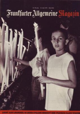 Frankfurter Allgemeine Magazin Nr. 804/1995 28.07.1995 Licht aus Lourdes: In jed