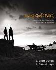 Living God's Word: Discovering Our Place in the Great Story of Scripture by J. Scott Duvall, J. Daniel Hays (Hardcover, 2012)