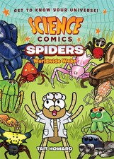 Science Comics: Spiders: Worldwide Webs Howard, Tait paperback Very Good