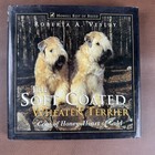 The Soft Coated Wheaton Terrier: Coat of Honey, Heart of Gold by Vesley, R