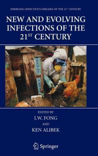 Emerging Infectious Diseases of the 21st Century Ser.: New and Evolving ...