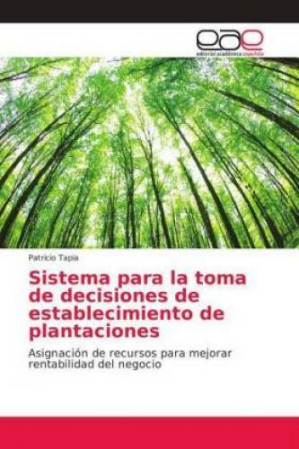 Sistema Para La Toma De Decisiones De Establecimiento De Plantaciones