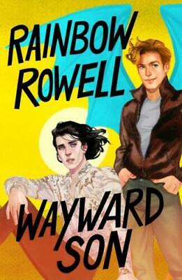 Wayward Son by Rainbow Rowell Wayward Son by Rainbow Rowell