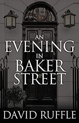 Holmes and Watson - an Evening in Baker Street Paperback David Ru
