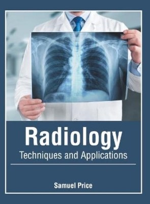 Samuel Price Radiology: Techniques and Applicati (Gebundene Ausgabe) (US IMPORT)