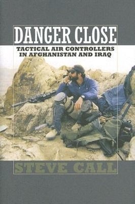 Danger Close by Steve Call - 9781585446247
