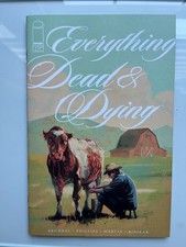 EVERYTHING DEAD & DYING #1A:  PLUS   #2A, #1 2nd Print Image Comics 2025