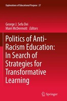 Politics Of Anti-Racism Education: In Search Of Strategies For Transformative...