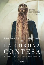 Elizabeth Chadwick La corona contesa. Il romanzo di Mati (Paperback) (UK IMPORT)
