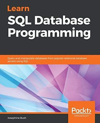 Learn SQL Database Programming: Que..., Bush, Josephine