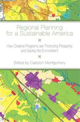 Regional Planning for a Sustainable America: How Creative Programs Are Promoting