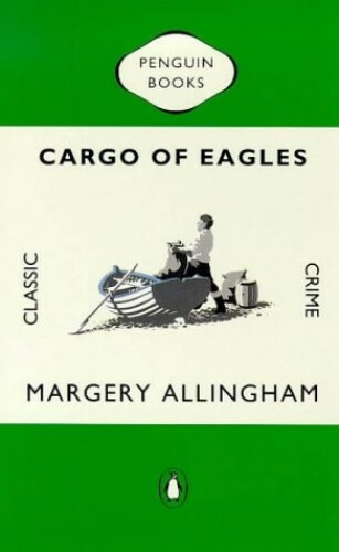 Cargo of Eagles (Penguin Classic Crime S.) by Allingham, Margery 0140166181 - Bild 1 von 2