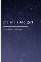 Katelynne Hilburn | The Invisible Girl | Taschenbuch | Englisch (2018)