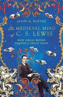 Jason M. Baxter | The Medieval Mind Of C. S. Lewis | Taschenbuch | Englisch