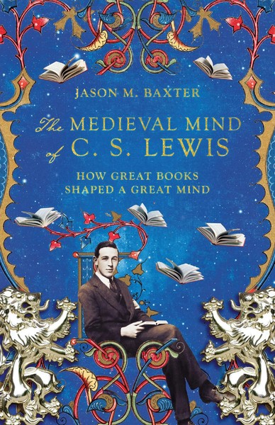 Jason M. Baxter | The Medieval Mind Of C. S. Lewis | Taschenbuch | Englisch-image
