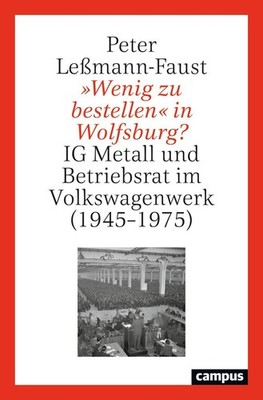 'Wenig zu bestellen' in Wolfsburg?, Peter Leßmann-Faust