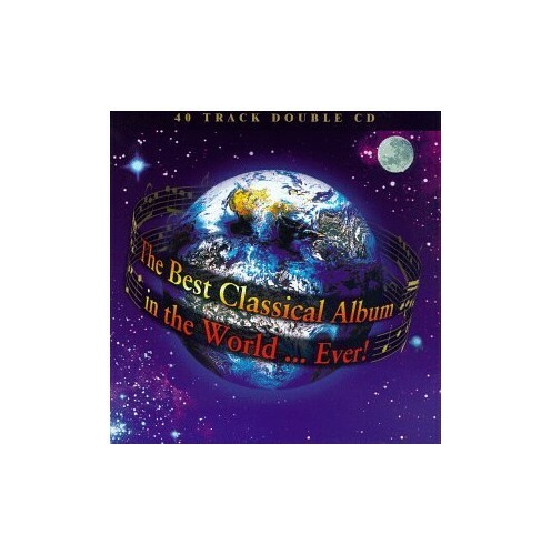 Various - The Best Classical Album in the World... Ever! - Various CD 6KVG - Bild 1 von 2