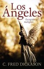Los Angeles: Escogidos y Malignos by C Fred Dickason (Paperback / softback, 2012)