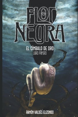Flor Negra: El Címbalo de Oro (Spanish Edition) Paperback   Large Print,... 