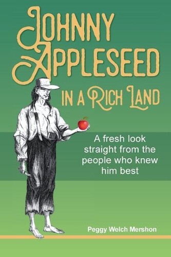 Thumbnail - Peggy Welch Mershon Johnny Appleseed In A Rich Land (taschenbuch)