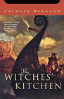 The Witches' Kitchen by Cecelia Holland (Paperback / softback)