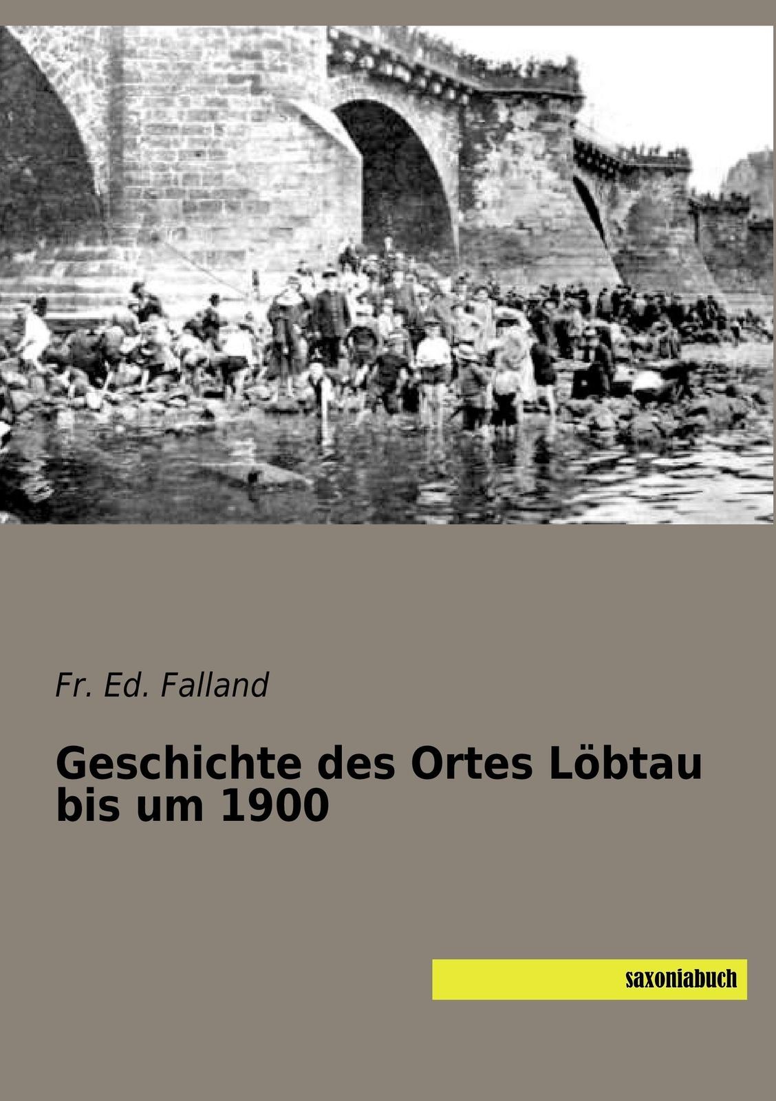 Thumbnail - Fr. Ed. Falland | Geschichte Des Ortes Löbtau Bis Um 1900 |