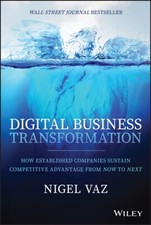 Digital Business Transformation: How Est..., Vaz, Nigel
