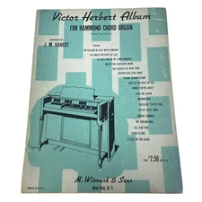 Victor Herbert Album for Hammond Chord Organ J.M Hanert Witmark Sheet Music Book