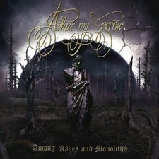 Among Ashes and Monoliths by Ablaze My Sorrow [CD]
