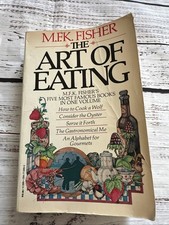 The Art of Eating M F K Fisher 1976 PB Cuisine Cooking Food Cookbook Recipes
