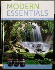 Modern Essentials 6th Edition, A Guide to the Therapeutic Use of Essential Oils