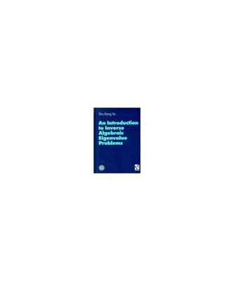 An Introduction to Inverse Algebraic Eigenvalue Problems, Xu, Shu-fang