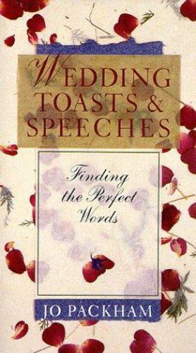 Wedding Toasts & Speeches: Finding the Perfect Words by Packham, Jo - Imagen 1 de 1