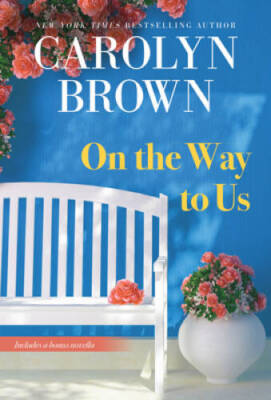 On the Way to Us - Mass Market Paperback By Brown, Carolyn - GOOD