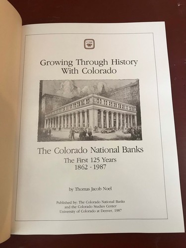 Growing Through History with Colorado The Colorado National Banks 1862-1987 Book - Picture 5 of 10