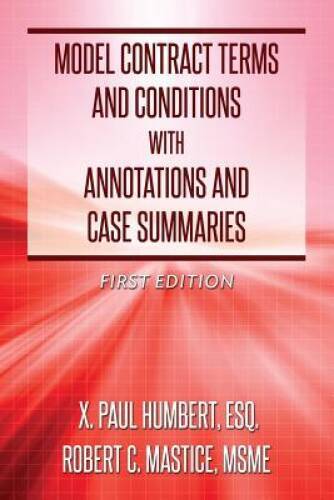 Model Contract Terms and Conditions with Annotations and Case Summaries - GOOD Model Contract Terms and Conditions with Annotations and Case Summaries - GOOD