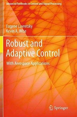 Robust and Adaptive Control: - Paperback, by Lavretsky Eugene; Wise - Very Good