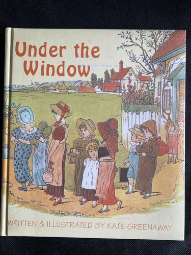 Under The Window By Kate Greenaway. Hardback 1993 - Picture 1 of 23