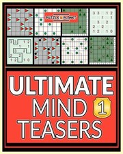 ULTIMATE MIND TEASERS 1: 180 LOGIC  BRAIN TEASER PUZZLES By Puzzle Planet NEW 
