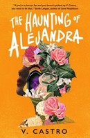 The Haunting Of Alejandra V. Castro