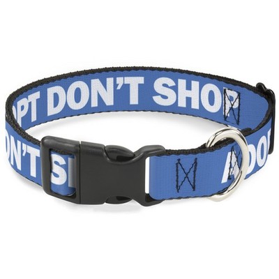 Plastic Clip Collar Pet Quote ADOPT DON'T SHOP Blue/White NARROW-Lar (US IMPORT)
