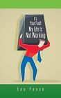It's Your Fault My Life Is Not Working by Ena Peace (Paperback / softback, 2015)